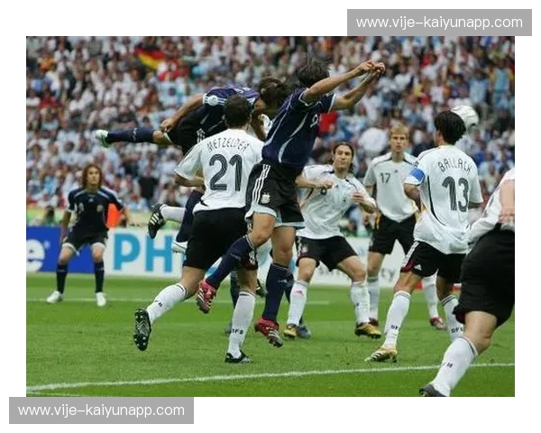 柏林奇迹：2006世界杯德国vs阿根廷，一场载入史册的足球史诗